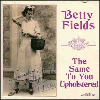VAR84 - Betty Fields - The Same to You Upholstered
