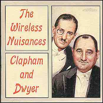 Clapham and Dwyer - The Wireless Nuisances