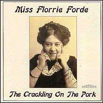 Florrie Forde - The Crackling on The Pork (CDR62)