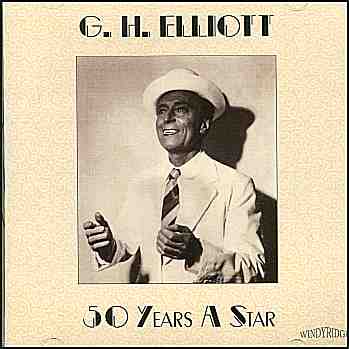 G H Elliott - 50 Years A Star