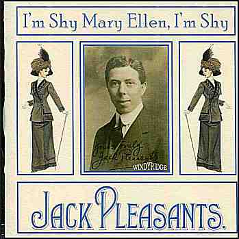 Jack Pleasants - I'm Shy Mary Ellen (CDR29)