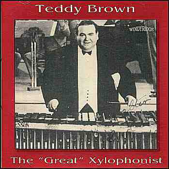 Teddy Brown - The Great Xylophonist