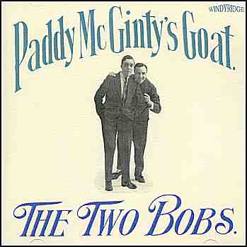 The Two Bobs - Paddy McGinty's Goat (CDR34)