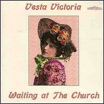 Vesta Victoria  - Waiting at the Church (CDR69)